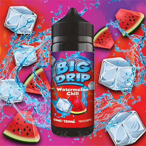 Watermelon Chill - Big Drip